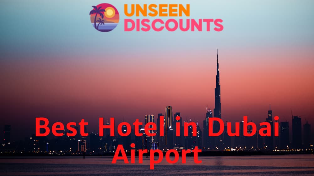 Best Hotel in Dubai Airport